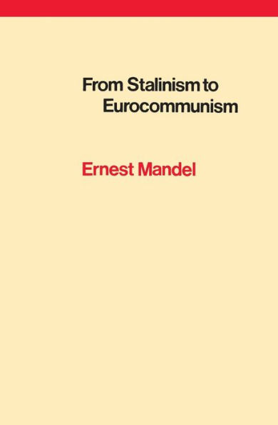 From Stalinism to Eurocommunism: The Bitter Fruits of 'Socialism One Country'