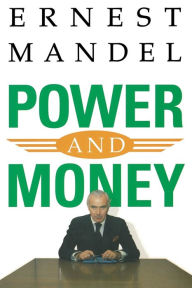 Title: Power and Money: A Marxist Theory of Bureaucracy, Author: Ernest Mandel