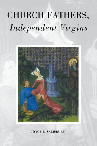 Church Fathers, Independent Virgins