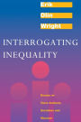 Interrogating Inequality: Essays on Class Analysis, Socialism and Marxism