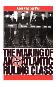 Title: Making Of An Atlantic Ruling Class, Author: Kees Van Der Pijl
