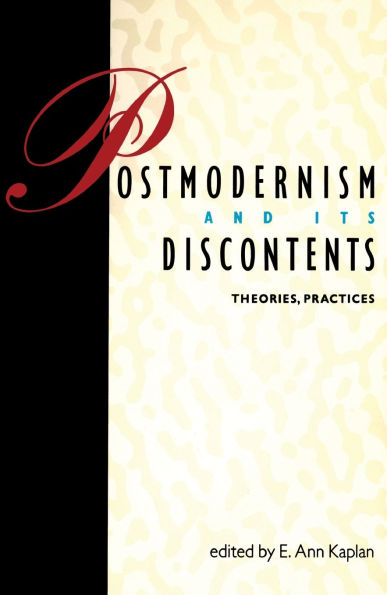 Postmodernism and Its Discontents: Theories, Practices