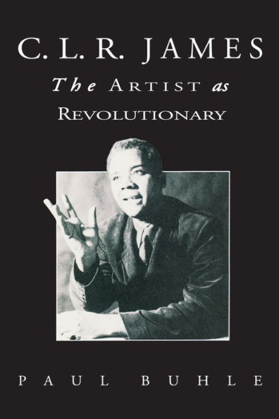 C.L.R. James: The Artist As Revolutionary