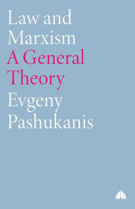 Title: Law and Marxism: A General Theory, Author: Evgeny Pashukanis