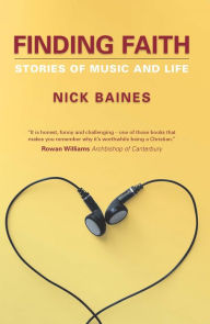 Title: Finding Faith: Stories of Music and Life, Author: Baines