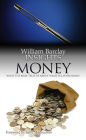 Money: What the Bible Tells Us About Wealth and Possessions