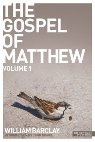Title: The Gospel of Matthew - volume 1, Author: Barclay