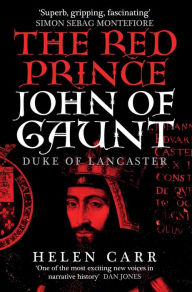 New releaseThe Red Prince: The Life of John of Gaunt, the Duke of Lancaster byHelen Carr in English9780861540822 MOBI DJVU