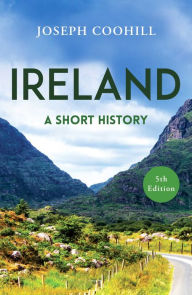 Title: Ireland: A Short History, Author: Joseph Coohill