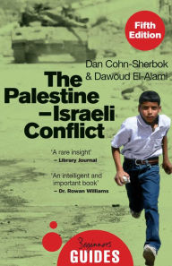 Title: The Palestine-Israeli Conflict: A Beginner's Guide, Author: Dan Cohn-Sherbok