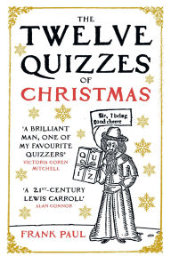 Title: The Twelve Quizzes of Christmas, Author: Frank Paul