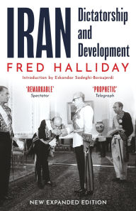 Title: Iran: Dictatorship and Development, Author: Fred Halliday
