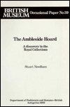 Title: The Ambleside Hoard:A Discovery in the Royal Collections, Author: Stuart P. Needham