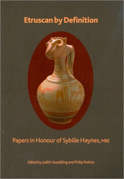 Etruscan by Definition: Papers in Honour of Sybille Haynes