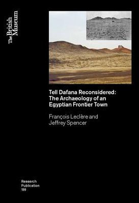 Tell Dafana Reconsidered: The Archaeology of an Egyptian Frontier Town