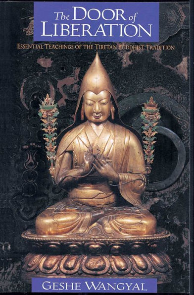 the Door of Liberation: Essential Teachings Tibetan Buddhist Tradition