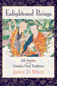 Title: Enlightened Beings: Life Stories from the Ganden Oral Tradition, Author: Jan Willis