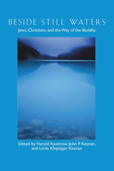 Beside Still Waters: Jews, Christians, and the Way of Buddha