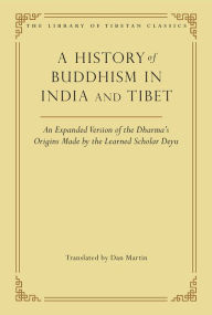 Free computer ebooks downloads A History of Buddhism in India and Tibet: An Expanded Version of the Dharma's Origins Made by the Learned Scholar Deyu