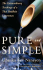 Pure and Simple: The Extraordinary Teachings of a Thai Buddhist Laywoman