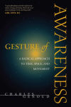 Alternative view 1 of Gesture of Awareness: A Radical Approach to Time, Space, and Movement