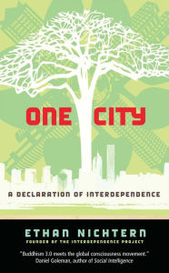 Title: One City: A Declaration of Interdependence, Author: Ethan Nichtern