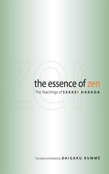 The Essence of Zen: The Teachings of Sekkei Harada