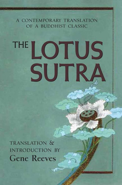 The Lotus Sutra: a Contemporary Translation of Buddhist Classic