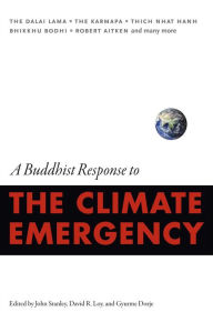 Title: A Buddhist Response to the Climate Emergency, Author: John Stanley