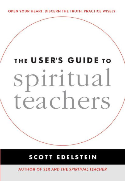 The User's Guide to Spiritual Teachers