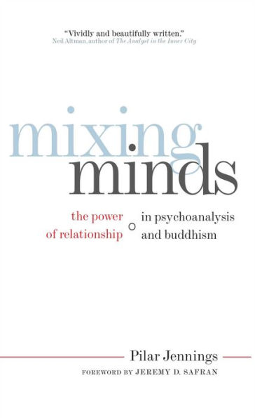 Mixing Minds: The Power of Relationship in Psychoanalysis and Buddhism