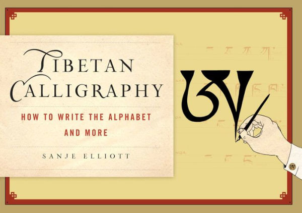 Tibetan Calligraphy: How to Write the Alphabet and More