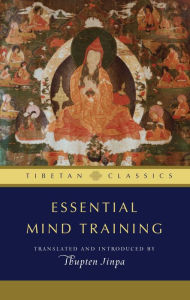 Title: Essential Mind Training, Author: Thupten Jinpa Ph.D.