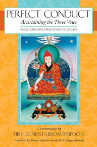 Title: Perfect Conduct: Ascertaining the Three Vows, Author: Pema Wangyi Gyalpo