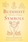 Buddhist Symbols in Tibetan Culture: An Investigation of the Nine Best-Known Groups of Symbols