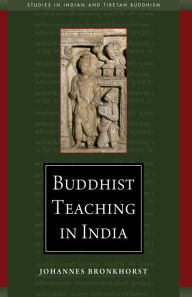 Title: Buddhist Teaching in India, Author: Johannes Bronkhorst