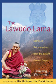 Title: The Lawudo Lama: Stories of Reincarnation from the Mount Everest Region, Author: Jamyang Wangmo