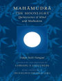 Mahamudra: The Moonlight -- Quintessence of Mind and Meditation