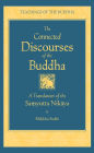 The Connected Discourses of the Buddha: A New Translation of the Samyutta Nikaya