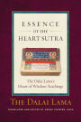 Essence of the Heart Sutra: The Dalai Lama's Heart of Wisdom Teachings