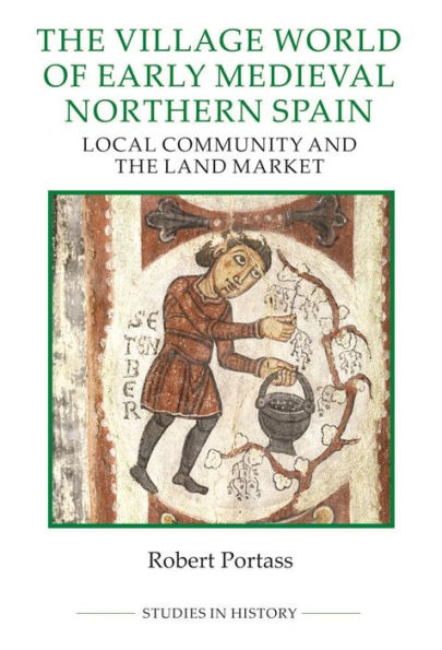 The Village World of Early Medieval Northern Spain: Local Community and the Land Market