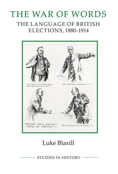 The War of Words: The Language of British Elections, 1880-1914