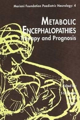Metabolic Encephalopathies, Therapy and Prognosis / Edition 1