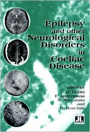 Epilepsy and Other Neurological Disorder in Coeliac Disease / Edition 1