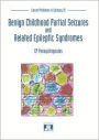 Benign Childhood Partial Seizures and Related Epileptic Syndromes
