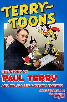 Terrytoons: The Story of Paul Terry and His Classic Cartoon Factory