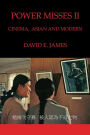 Power Misses II: Cinema, Asian and Modern