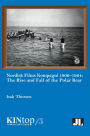 Nordisk Films Kompagni 1906-1924: The Rise and Fall of the Polar Bear