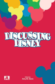 Title: Discussing Disney, Author: Amy M. Davis