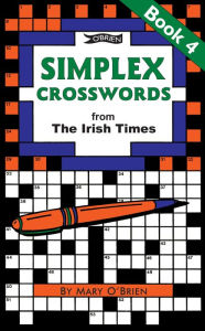 Title: Simplex Crosswords from the Irish Times: Book 4: from The Irish Times, Author: Mary O'Brien
